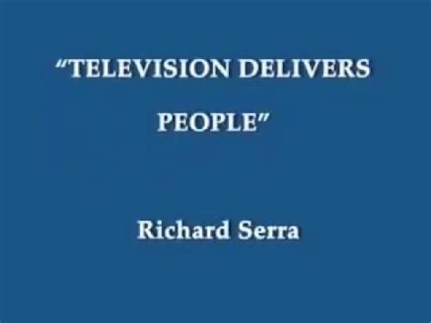 richard serra television delivers